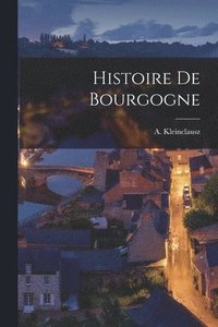 bokomslag Histoire de Bourgogne