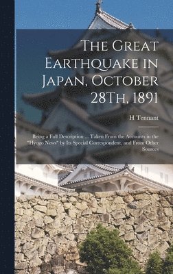 bokomslag The Great Earthquake in Japan, October 28Th, 1891