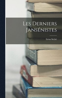 bokomslag Les Derniers Jansénistes