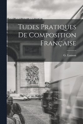 bokomslag Tudes Pratiques de Composition Franaise