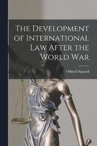 bokomslag The Development of International Law After the World War