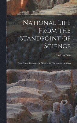 Karl Pearson - National Life From the Standpoint of Science, Inbunden