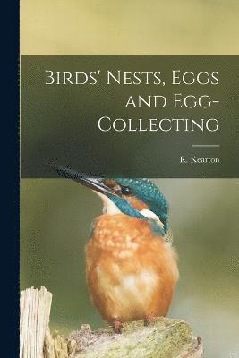 Birds' Nests, Eggs and Egg-Collecting 1