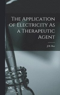 bokomslag Application of Electricity As a Therapeutic Agent