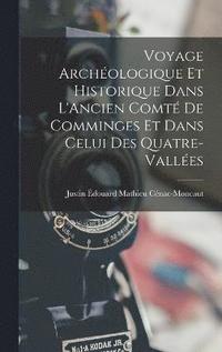 bokomslag Voyage Archologique Et Historique Dans L'Ancien Comt De Comminges Et Dans Celui Des Quatre-Valles