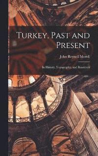 bokomslag Turkey, Past and Present