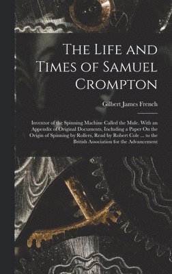 Life and Times of Samuel Crompton