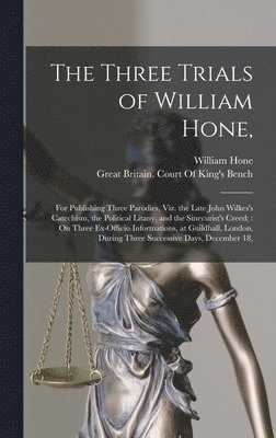 bokomslag The Three Trials of William Hone,