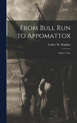 From Bull Run to Appomattox 1