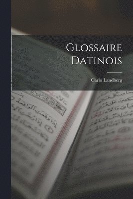 Carlo Landberg - Glossaire Datinois, Häftad