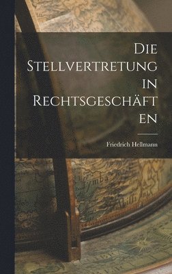 bokomslag Die Stellvertretung in Rechtsgeschften