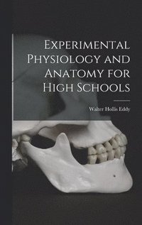 bokomslag Experimental Physiology and Anatomy for High Schools
