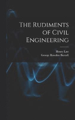 Rudiments of Civil Engineering