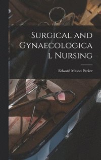 bokomslag Surgical and Gynaecological Nursing