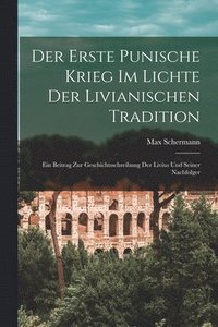 bokomslag Der Erste Punische Krieg Im Lichte Der Livianischen Tradition