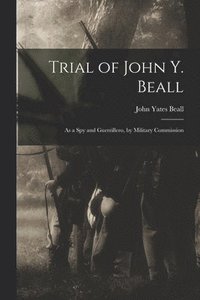 bokomslag Trial of John Y. Beall