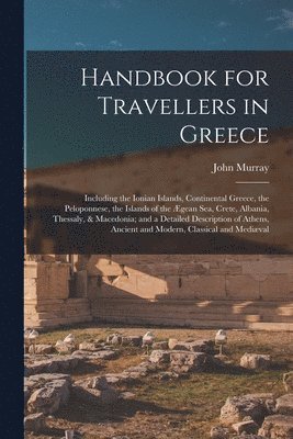 bokomslag Handbook for Travellers in Greece