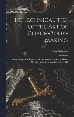 Technicalities of the Art of Coach-Body-Making