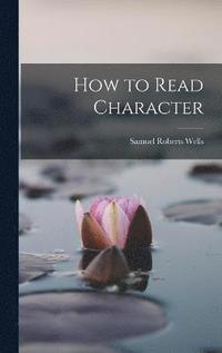 bokomslag How to Read Character