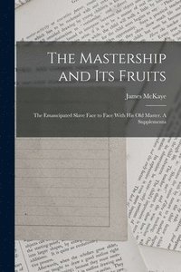 bokomslag The Mastership and its Fruits