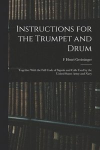 bokomslag Instructions for the Trumpet and Drum