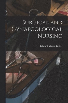 bokomslag Surgical and Gynaecological Nursing