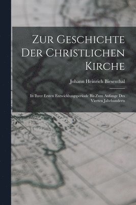 Zur Geschichte Der Christlichen Kirche 1