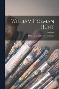 bokomslag William Holman Hunt