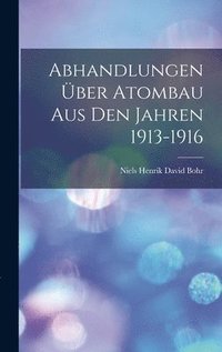bokomslag Abhandlungen ber Atombau Aus Den Jahren 1913-1916