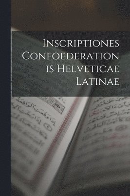 Inscriptiones Confoederationis Helveticae Latinae 1