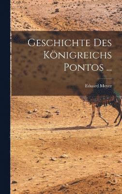 Eduard Meyer - Geschichte Des Königreichs Pontos ..., Inbunden