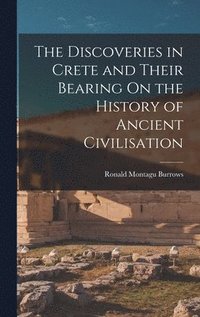 bokomslag Discoveries in Crete and Their Bearing On the History of Ancient Civilisation