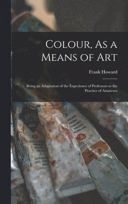 Colour, As a Means of Art 1