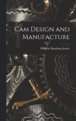 Cam Design and Manufacture