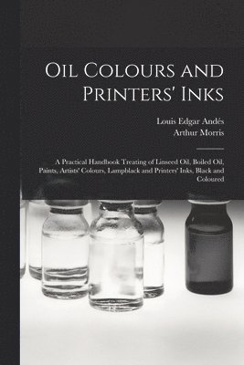 Oil Colours and Printers' Inks 1