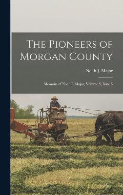 bokomslag Pioneers of Morgan County
