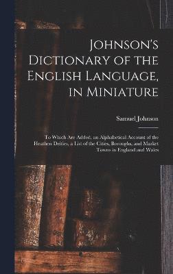 bokomslag Johnson's Dictionary of the English Language, in Miniature