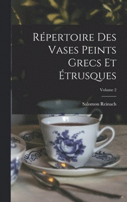 bokomslag Rpertoire Des Vases Peints Grecs Et trusques; Volume 2