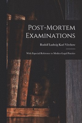 Rudolf Ludwig Karl Virchow - Post-Mortem Examinations, Häftad
