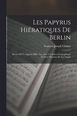 François Joseph Chabas - Les Papyrus Hiératiques De Berlin, Häftad