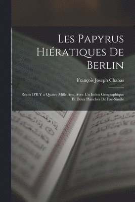 Les Papyrus Hiratiques De Berlin 1