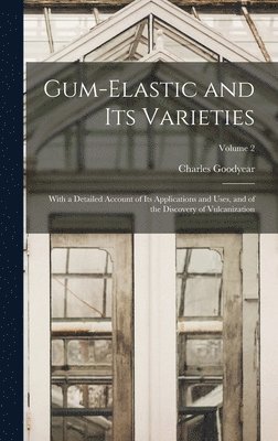 Gum-Elastic and Its Varieties