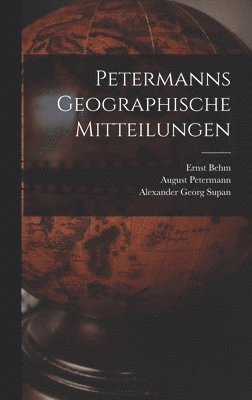 bokomslag Petermanns Geographische Mitteilungen