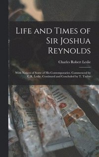 bokomslag Life and Times of Sir Joshua Reynolds