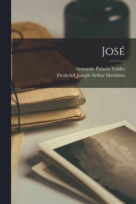 Armando Palacio Valdés, Frederick Joseph Arthur Davidson - José, Häftad