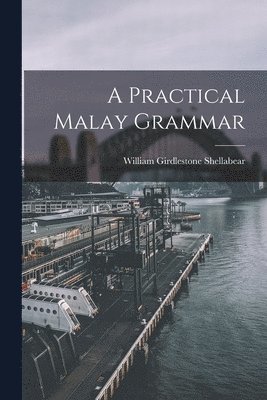 A Practical Malay Grammar 1