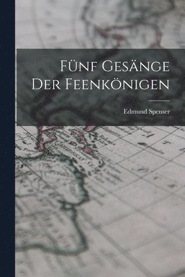 bokomslag Fnf Gesnge Der Feenknigen