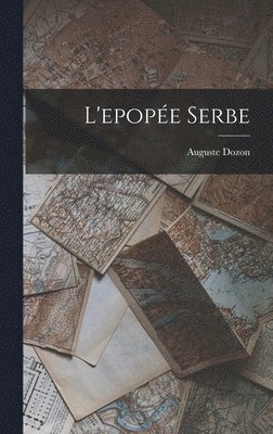 L'epope Serbe 1