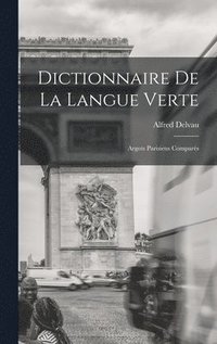 bokomslag Dictionnaire De La Langue Verte