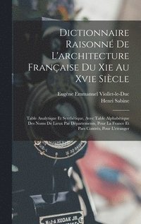 bokomslag Dictionnaire Raisonn De L'architecture Franaise Du Xie Au Xvie Sicle